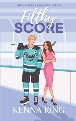Filthy Score by King, Kenna