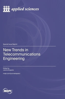 New Trends in Telecommunications Engineering by Anguera, Jaume