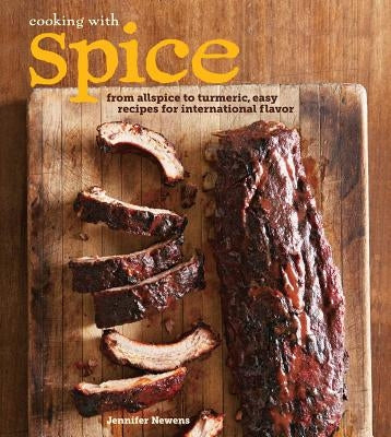 Cooking with Spice by Newens, Jennifer