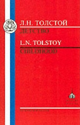 Tolstoy: Childhood by Tolstoy, Leo Nikolayevich
