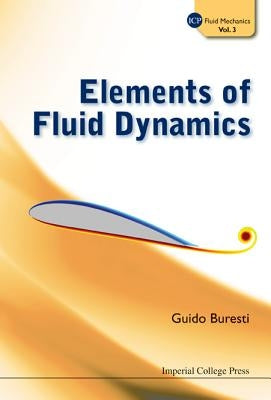 Elements of Fluid Dynamics by Buresti, Guido