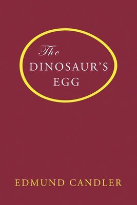 The Dinosaur's Egg by Candler, Edmund