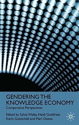 Gendering the Knowledge Economy: Comparative Perspectives by Walby, S.
