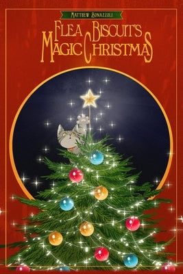 Flea Biscuit's Magic Christmas by Bonazzoli, Matthew