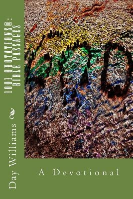 1001 Quotations(r): Bible Passages by Williams, Day