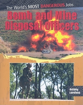 Bomb and Mine Disposal Officers by Loveless, Antony