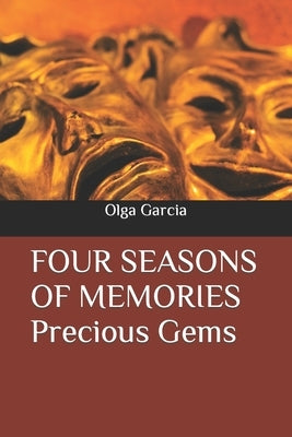 FOUR SEASONS OF MEMORIES Precious Gems by Garcia, Olga