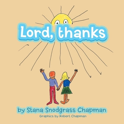 Lord, Thanks by Chapman, Stana Snodgrass