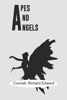 Apes and Angels by Edward, Richard Connell