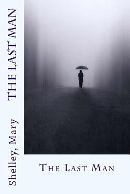 The Last Man by Sir Angels