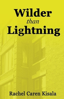 Wilder than Lightning by Kisala, Rachel Caren