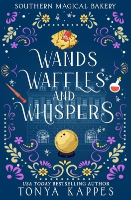 Wands, Waffles, and Whispers by Kappes, Tonya
