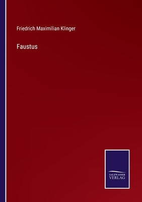 Faustus by Klinger, Friedrich Maximilian