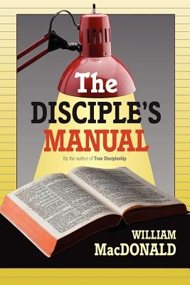 The Disciple's Manual by MacDonald, William