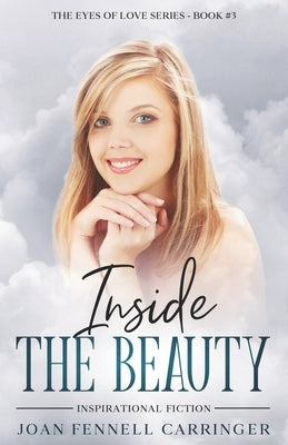 Inside the Beauty by Fennell Carringer, Joan