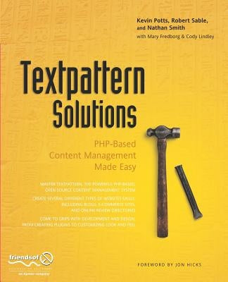 Textpattern Solutions: Php-Based Content Management Made Easy by Lindley, Cody