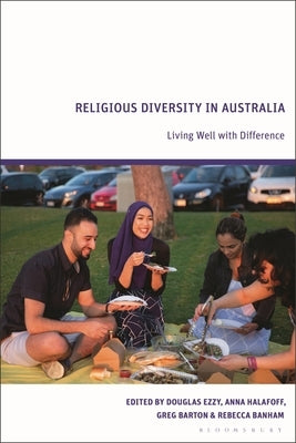 Religious Diversity in Australia: Living Well with Difference by Ezzy, Douglas