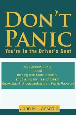 Don't Panic: You're in the Driver's Seat by Lansdale, John E.