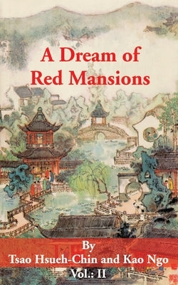 A Dream of Red Mansions: Volume II by Hsueh-Chin, Tsao