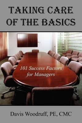 Taking Care of the Basics by Woodruff Pe CMC, Davis