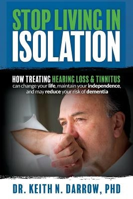 Stop Living In Isolation by Darrow Phd, Keith N.