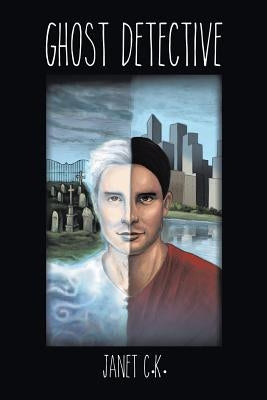 Ghost Detective by C. K., Janet