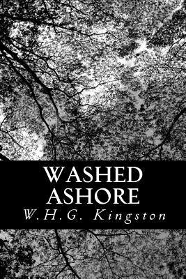 Washed Ashore by Kingston, W. H. G.