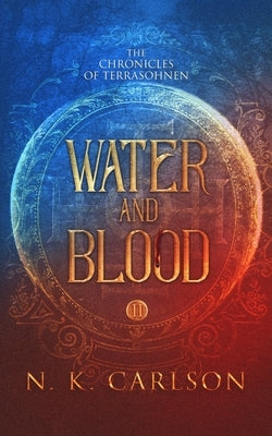 Water and Blood by Carlson, N. K.