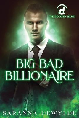 Big Bad Billionaire by Dewylde, Saranna