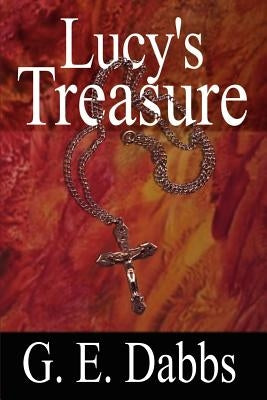 Lucy's Treasure by Dabbs, G. E.