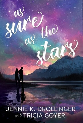 As Sure As The Stars by Goyer, Tricia