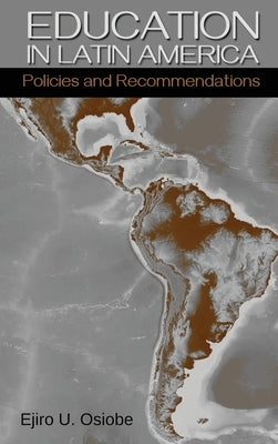 Education in Latin America by Osiobe, Ejiro U.