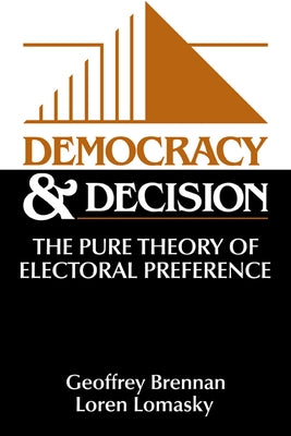 Democracy and Decision by Brennan, Geoffrey