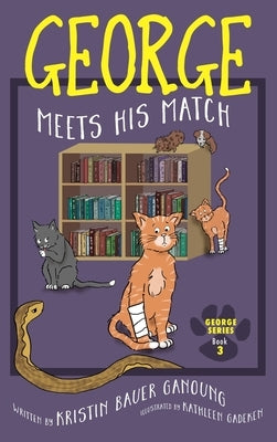 George Meets His Match by Bauer Ganoung, Kristin