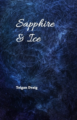 Sapphire & Ice by Draig, Teigan