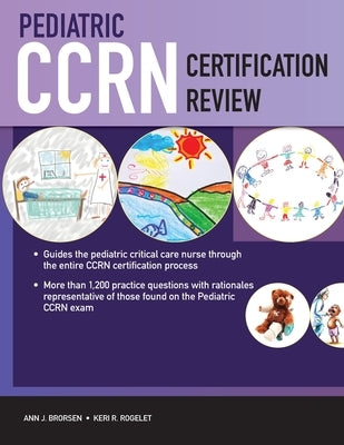 Pediatric Ccrn Certification Review by Brorsen, Ann J.
