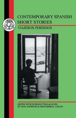 Contemporary Spanish Short Stories: Viajeros Perdidos by Andrews, Jean
