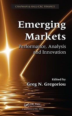 Emerging Markets: Performance, Analysis and Innovation by Gregoriou, Greg N.