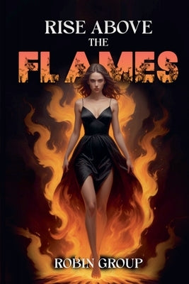 Rise Above the Flames by Group, Robin
