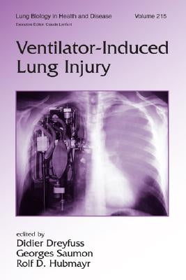 Ventilator-Induced Lung Injury by Dreyfuss, Didier