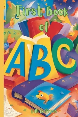 First Book of ABC's: A Learning Book for Children by Lillico, Sheila