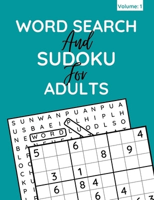 Word Search And Sudoku For Adults: 100+ Puzzles For Adults And Seniors (Volume: 1) by Books, Funafter