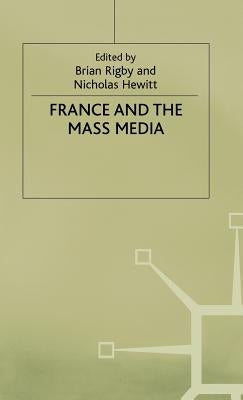 France and the Mass Media by Hewitt, Nicholas
