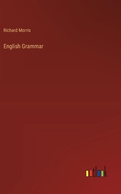 English Grammar by Morris, Richard
