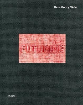 Hans Georg Näder: Futuring Human Mobility by Näder, Hans