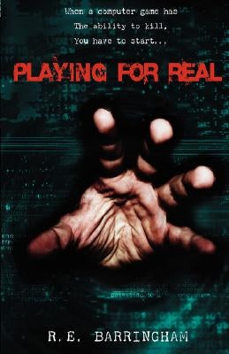 Playing For Real by Barringham, R. E.