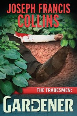 The Tradesmen: Gardener by Collins, Joseph Francis