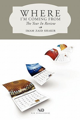 Where I'm Coming From: The Year in Review by Shakir, Zaid