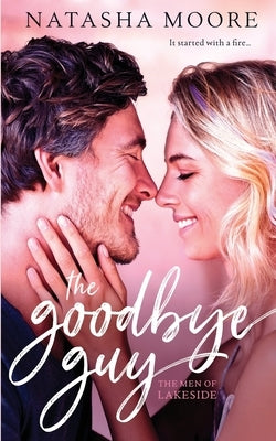 The Goodbye Guy by Moore, Natasha