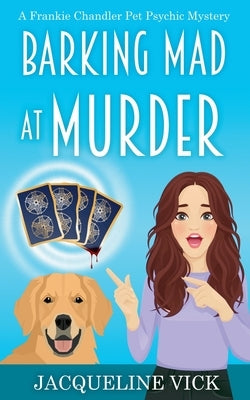 Barking Mad at Murder by Vick, Jacqueline